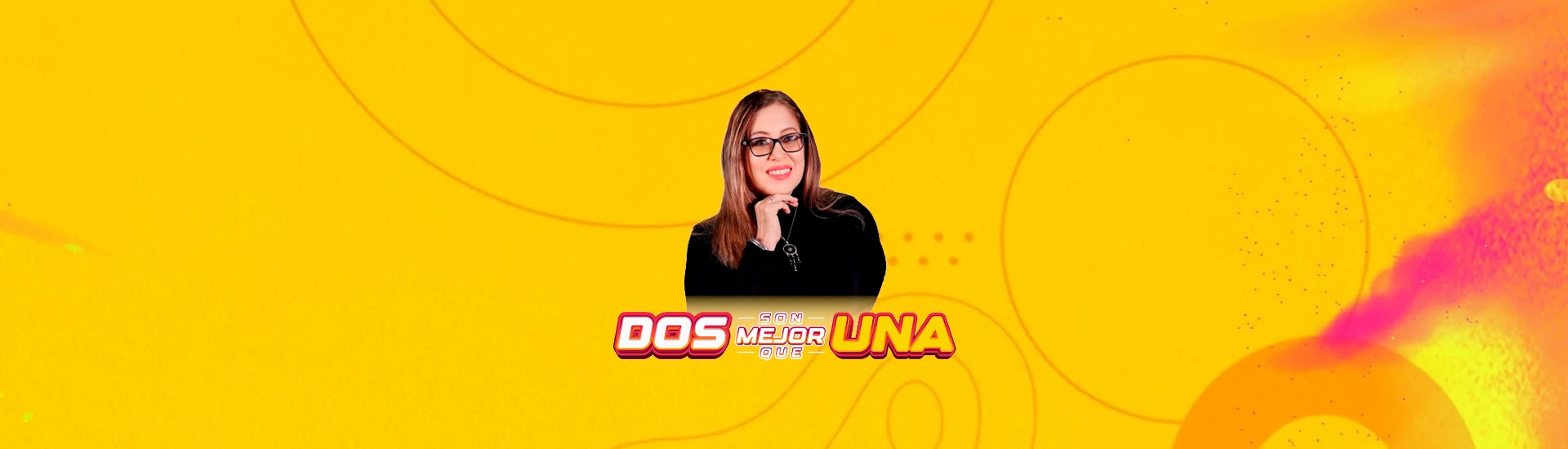 banner dos son mejor que una con lupita fregoso
